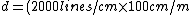 d=(2000 lines/cm \times 100cm/m)^{-1}=0.5E-5 m